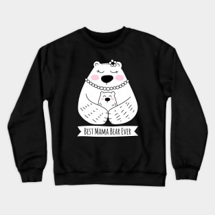 Best Mama Bear Ever - 1 Kid Crewneck Sweatshirt